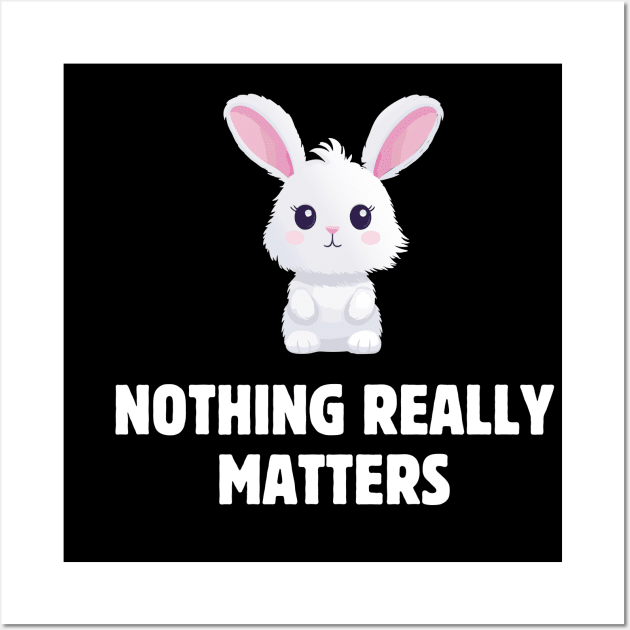 Nothing really matters Wall Art by Meow Meow Designs